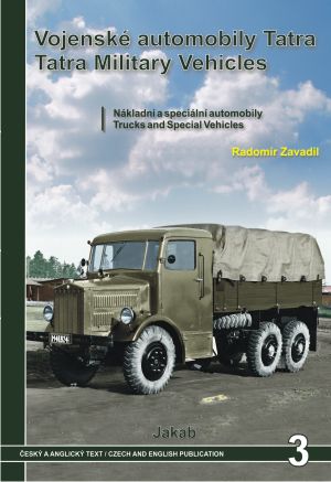 3.VOJENSKÉ AUTOMOBILY TATRA - NÁKLADNÍ (R. Zavadil)