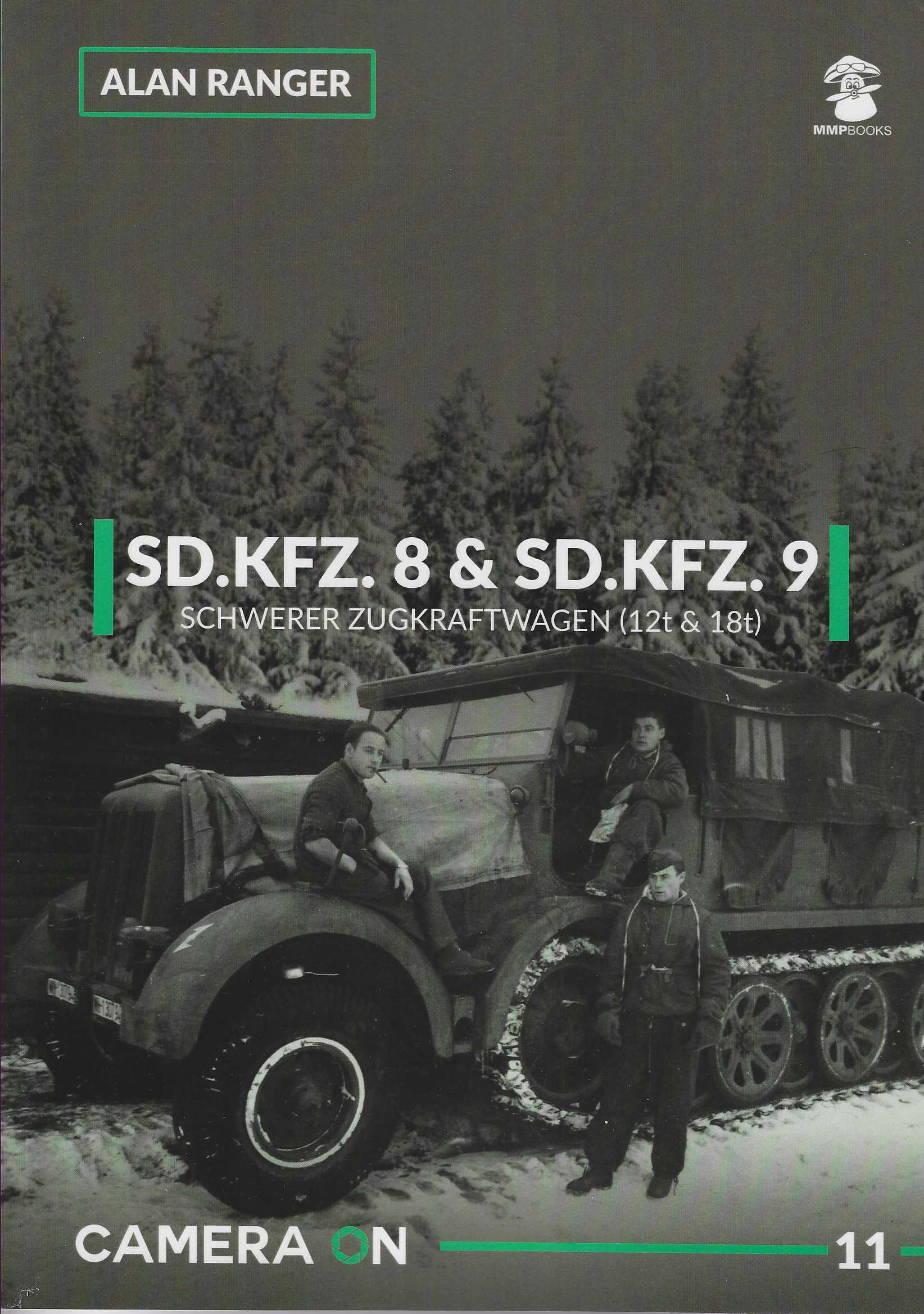 Camera On 11: Sd.Kfz. 8 and Sd.Kfz. 9, Schwerer Zugkraftwagen (12t and 18t)