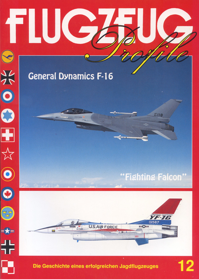 FLUGZEUG PROFILE 12 GENERAL DYNAMICS F-16 "FIGHTING FALCON" General Dynamics F-16 "Fighting Falcon"