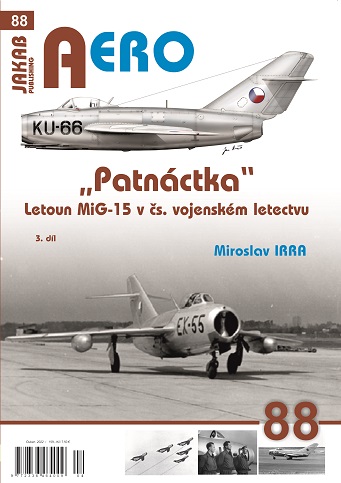 88. "Patnáctka" Letoun MiG-15 v čs. vojenském letectvu 3.díl (M. Irra)