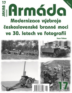 17. Modernizace výzbroje čs.branné moci ve 30.letech ve fotografii (I. Fuksa)