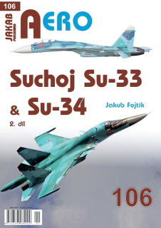106.Suchoj Su-33 & Su-34 2. díl (J.Fojtík)