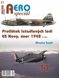 AEROspeciál č.17 Protiútok letadlových lodí US Navy únor 1942 2.část  (M. Šnajdr)