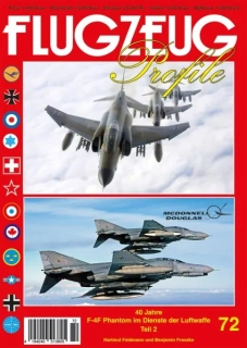 72. FLUGZEUG PROFILE 72 40 JAHRE F-4F PHANTOM IM DIENSTE DER LUFTWAFFE TEIL 2
