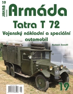 19. Tatra T 72 Vojenský nákladní a speciální automobil (R. Zavadil)