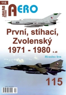 115.PRVNÍ, STÍHACÍ, ZVOLENSKÝ 1971-1980 4.díl (M.Irra)
