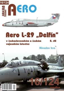 124. Aero L-29 Delfín v českosl. a českém letectvu 2.díl (M.Irra)