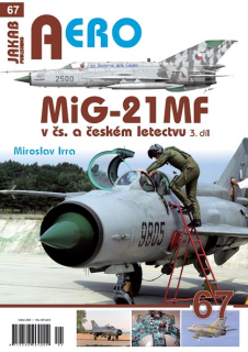 67. MiG-21 MF v čs. a českém letectvu 3.díl (M.Irra)