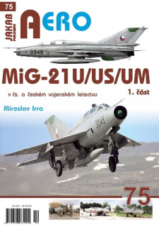 75. MiG-21U,US,UM  v čs. a českém letectvu 1.díl (M.Irra)