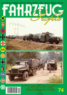 FAHRZEUG PROFILE 74 Lastkraftwagen der NVA 1976-91 (Teil 2) Fahrzeuge ausländischer Produktion